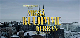 Miss� Kuljimme Kerran